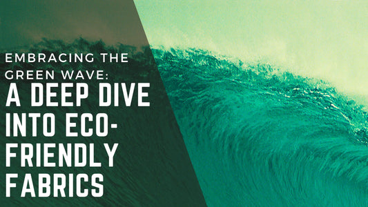 Embracing-the-Green-Wave-A-Deep-Dive-into-Eco-Friendly-Fabrics Zerep Holistics